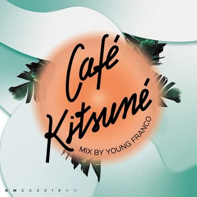 Café Kitsuné Mixed by Young Franco (DJ Mix) 專輯 Young Franco/Pell/Dana Williams