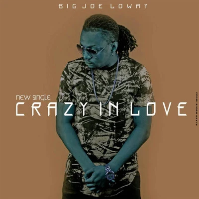 Crazy in love 专辑 Big Poppa/Big Joe/Hootie Hood/Dalton Parish