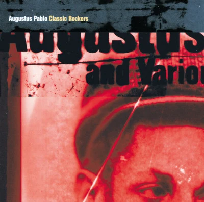 Classic Rockers 专辑 Augustus Pablo