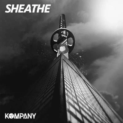 Sheathe 专辑 Kompany