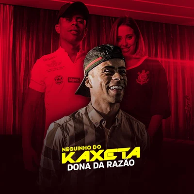 Dona da Razão 專輯 Mc Neguinho do Kaxeta/Mc Lele JP