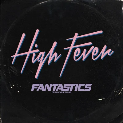 High Fever 专辑 FANTASTICS from EXILE TRIBE