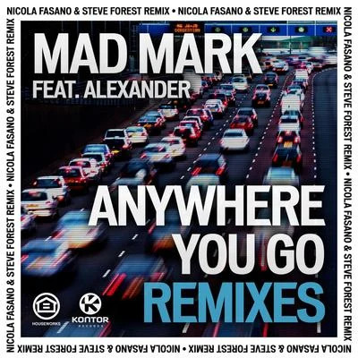 Anywhere You Go (Remixes) 專輯 Alexander