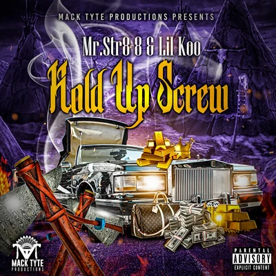 Hold Up Screw 专辑 Kreep Locc/Mr.Str8-8/Abiichiidii D