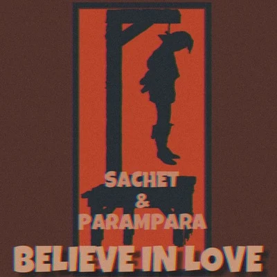 Sachet-ParamparaTulsi Kumar Believe In Love