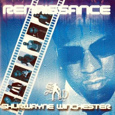 Renaissance 專輯 Shurwayne Winchester/Ultimate Rejects