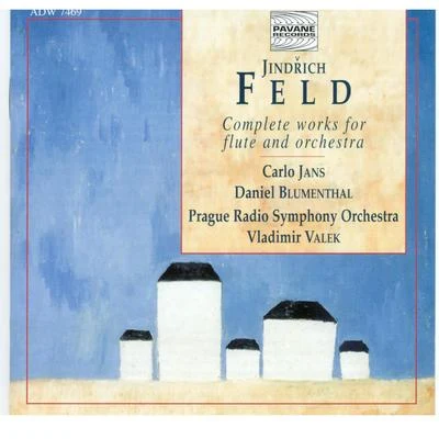 Feld: Complete Works for Flute and Orchestra 专辑 Jan Tausinger/Prague Radio Symphony Orchestra/Eduard Haken/Ivana Mixová/Vocal Ensemble of Czechoslovak Radio