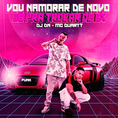 Vou Namorar de Novo Só pra Trocar de Ex 專輯 JC NO BEAT/DJ DN/Dj W-Beatz