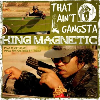 That Aint Gangsta 專輯 GQ Nothin Pretty/King Magnetic