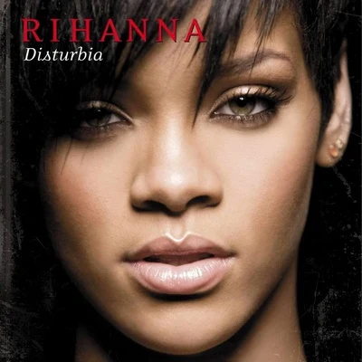 Disturbia 專輯 Rihanna