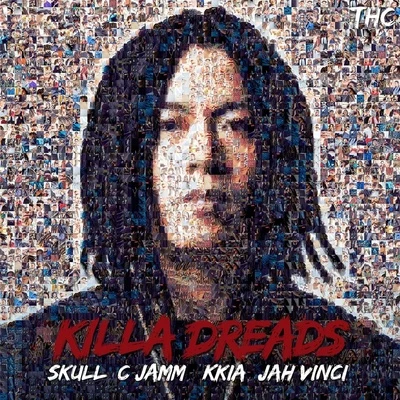 C JammOkasianDon Mills KILLA DREADS