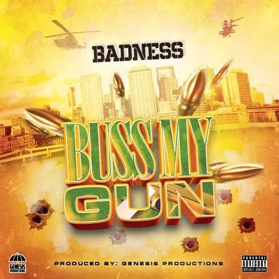 Buss My Gun 專輯 Badness