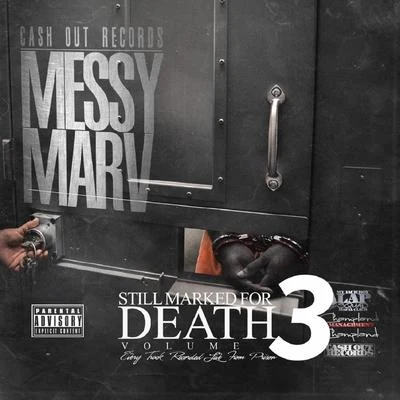 Still Marked for Death, Vol. 3 (Recorded Live from Prison) 專輯 Messy Marv/Shill Macc