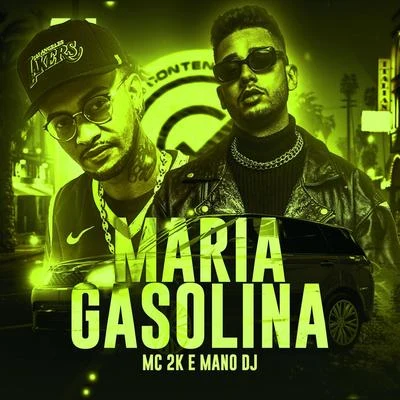 Maria Gasolina 專輯 MC 2K/Mc Danny/JS o Mão de Ouro