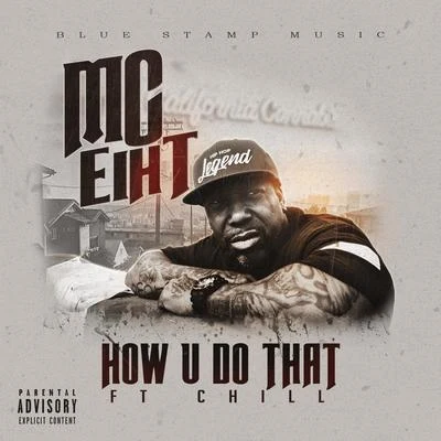 How U Do That (feat. Chill) 專輯 MC Eiht