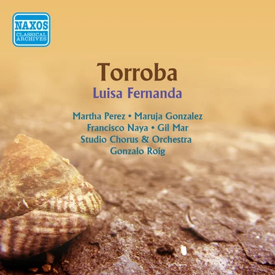 Gonzalo RoigGeorge Melachrino & The Melachrino Strings TORROBA, T.F.: Luisa Fernanda [Zarzuela] (1950)