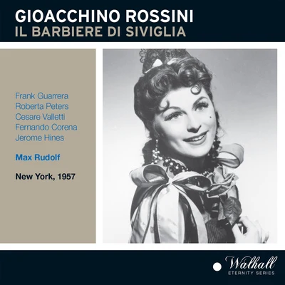 ROSSINI: Barbiere di Siviglia (Il) [Opera] (Guarrera, Peters, Valletti, Corena, Hines, Metropolitan Opera Chorus and Orchestra, Rudolf) (1957) 專輯 Max Rudolf