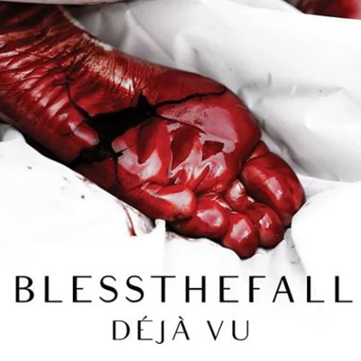 Déjà Vu - Single 專輯 blessthefall