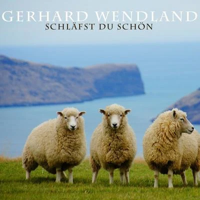 Schläfst Du Schön 專輯 Gerhard Wendland