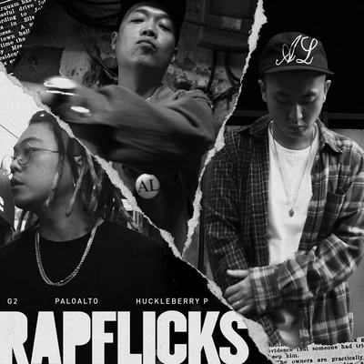 Rapflicks 專輯 Huckleberry P/Paloalto/R-est/Soriheda/DJ Wegun