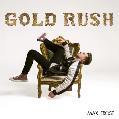 Gold Rush 专辑 Max Frost