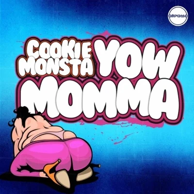 Yow Momma EP 專輯 Cookie Monsta