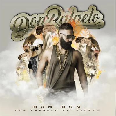 Bom Bom (feat. Esdras) 專輯 Ivan Granatino/Vincenzo Bles/Don Rafaelo