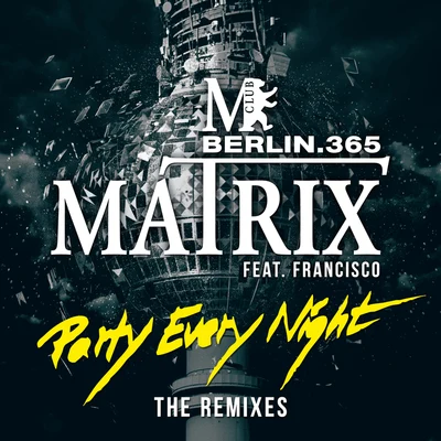 Party Every Night (The Remixes) 專輯 Epi/Snis/Matrix