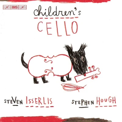 CHILDRENS CELLO 專輯 Steven Isserlis/City Of London Sinfonia/Richard Hickox