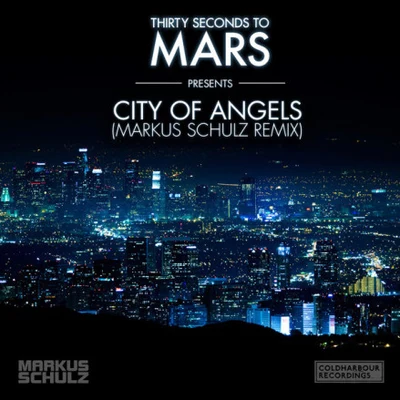 City of Angels (Markus Schulz Remix) 專輯 30 Seconds to Mars