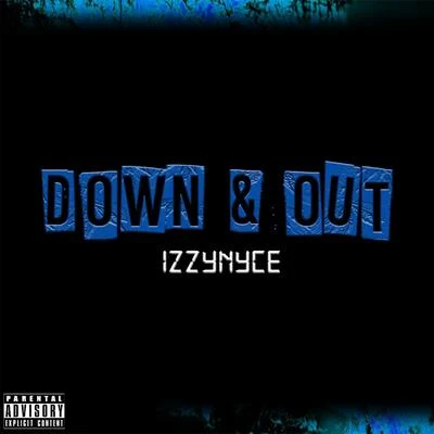 Down & Out 专辑 IZZYNYCE