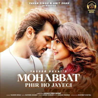 Mohabbat Phir Ho Jayegi 專輯 DJ Kiran Kamath/Yasser Desai/Payal Dev/Stebin Ben