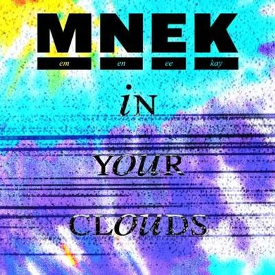 In Your Clouds 專輯 MNEK