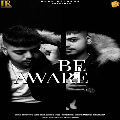 Be Aware - Single 专辑 Lil Blacky/Brown Boy/Mr. Lil One/Seldom Seen/Mr. Gee