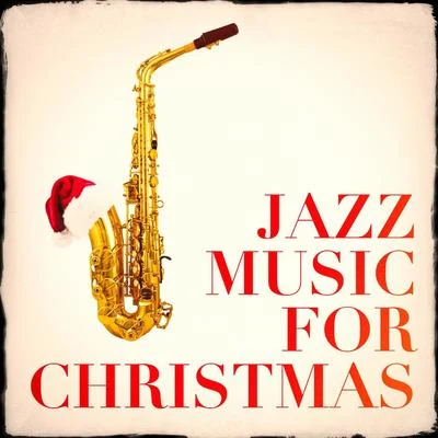 Jazz Music for Christmas 专辑 Christmas Music