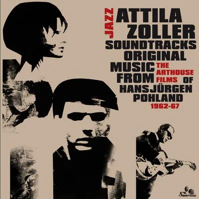 Jazz Soundtracks 专辑 Attila Zoller