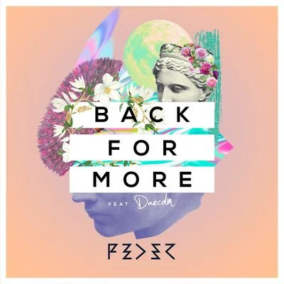 Back For More (feat. Daecolm) 專輯 Feder/Damien N-Drix/Max Wassen