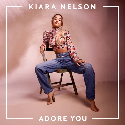 Adore You 專輯 Kiara Nelson