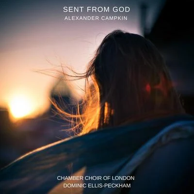 Sent from God 專輯 Chamber Choir of London