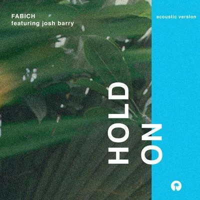 Hold On (Acoustic) 專輯 Fabich