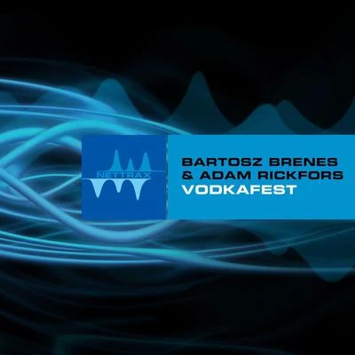 Vodkafest 專輯 Bartosz Brenes/Adam Rickfors