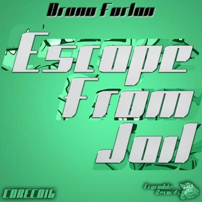 Escape from Jail 专辑 Bruno Furlan