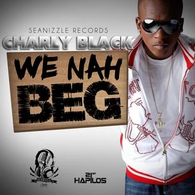 We Nah Beg 专辑 Charly Black/808 Delavega