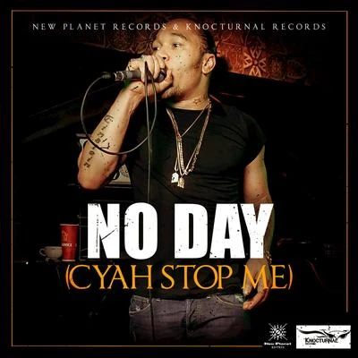 No Day (Cyah Stop Me) 專輯 Stein/No Saints