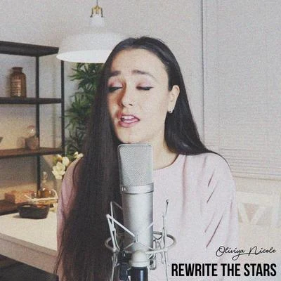 Rewrite The Stars 专辑 Oliviya Nicole