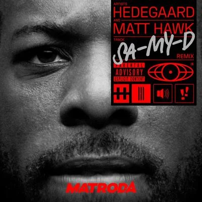 SA-MY-D (Matroda Remix) 專輯 Hedegaard/X-GANG