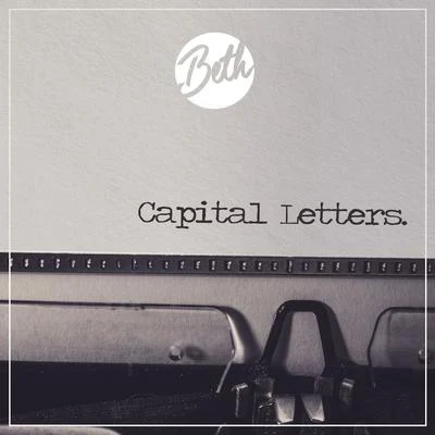 Capital Letters (Acoustic) 專輯 Beth