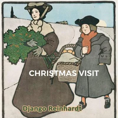 Christmas Visit 专辑 Rex Stewart Quintet/Le Quintette Du Hot Club De France/Django Reinhardt