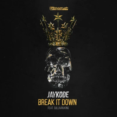 Break It Down (feat. Sullivan King) 專輯 JayKode