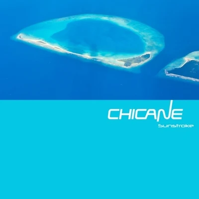 Sunstroke 專輯 Chicane